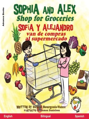 cover image of Sophia and Alex Shop for Groceries / Sofía y Alejandro van de compras al supermercado